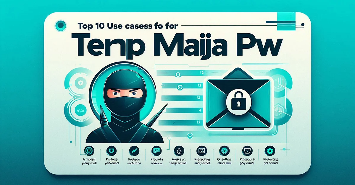 Top 10 Use Cases for Temp Mail Ninja PW